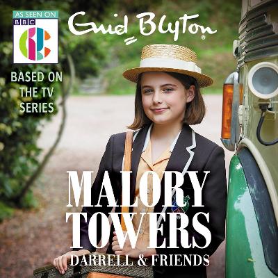 Malory Towers Darrell and Friends: As seen on CBBC TV - Dhami, Narinder, and Wane, Esther (Read by)
