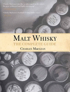 Malt Whisky: The Complete Guide - MacLean, Charles