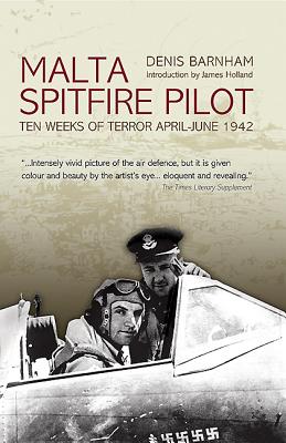 Malta Spitfire Pilot - Barnham, Denis