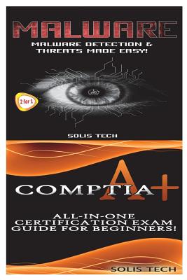 Malware + Comptia A+ - Tech, Solis