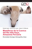 Mamferos de la Cuenca del Ro Alto Itaya, Amazona Peruana