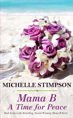 Mama B: A Time for Peace - Stimpson, Michelle