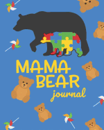 Mama Bear: A 20-Week Autism Planner & Journal for Caregivers and Parents to Keep Track of Therapy Goals, Appointments, and Activities