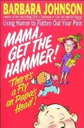 Mama Get the Hammer! There's a Fly on Papa's Head!
