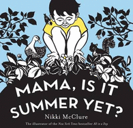 Mama, Is it Summer Yet? - Mcclure, Nikki