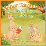 Mama Kangaroo Nursery Rhymes for Modern Times