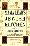Mama Leah's Jewish Kitchen - Fischer, Leah L