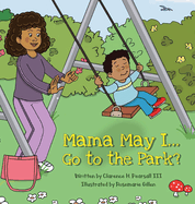 Mama May I... Go to the Park?