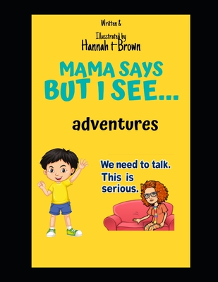 Mama Says: But I See... - Hart-Brown, Hannah L