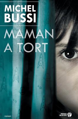 Maman a Tort - Bussi, Michel