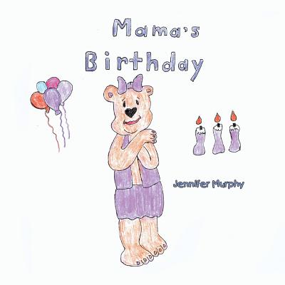 Mama's Birthday - Murphy, Jennifer