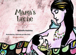 Mama'S Leche: (Family and World Health) (English and Spanish Edition)
