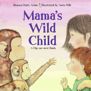 Mama's Wild Child/Papa's Wild Child - Aston, Dianna Hutts