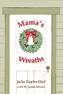 Mama's Wreaths