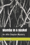 Mamba in a Basket: An Allie Slayton Mystery