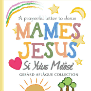 Mames Jesus, Si Yu'us Ma'ase: A Prayer Letter to Jesus