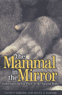 Mammal in the Mirror - Barash, David P, PH.D., and Barash, Iiona A