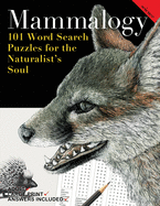 Mammalogy: 101 Word Search Puzzle's for the Naturalist's Soul