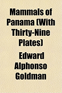Mammals of Panama (with Thirty-Nine Plates)