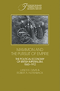 Mammon and the Pursuit of Empire: The Political Economy of British Imperialism, 1860-1912