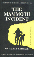 Mammoth Incident - Harker, George R.