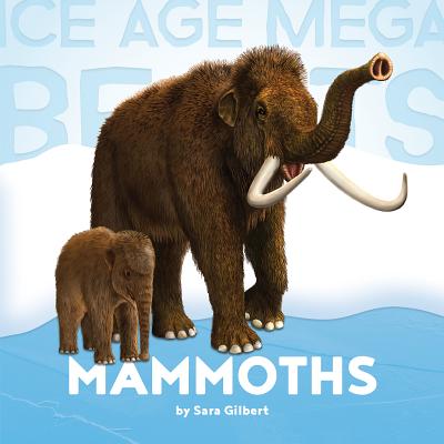 Mammoths - Gilbert, Sara, Ms.