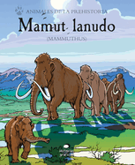 Mamut Lanudo: (mammuthus)