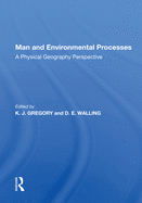 Man and Environmental Processes: A Physical Geography Perspective