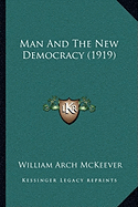 Man And The New Democracy (1919)