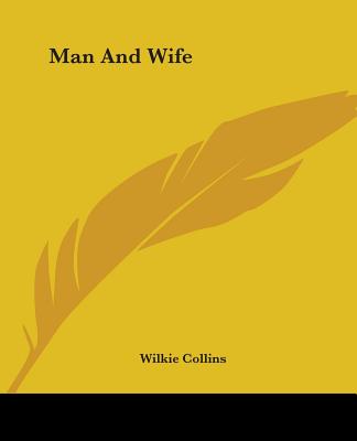 Man And Wife - Collins, Wilkie