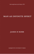 Man as Infinite Spirit, - Robb, James H