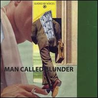 Man Called Blunder B/W She Wants to Know - Guided by Voices