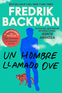 Man Called Ove, a \ Un Hombre Llamado Ove (Spanish Edition)