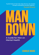 Man Down: A Guide for Men on Mental Health