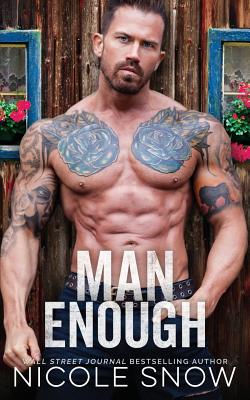 Man Enough: A Single Dad Romance - Snow, Nicole
