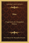 Man: Fragments of a Forgotten History
