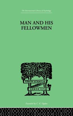 Man & His Fellowmen: Modern Chapters on Social Psychology - Lowy, Samuel