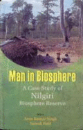 Man in Biosphere: v. 3: A Case Study of Nilgiri Biosphere Reserve