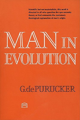 Man in Evolution - de Purucker, Gottfried, and Purucker, G De, and Knoche, Grace F (Editor)