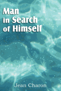 Man in search of himself