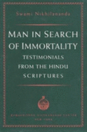 Man in Search of Immortality: Testimonials from the Hindu Scriptures