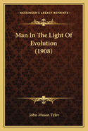 Man in the Light of Evolution (1908)
