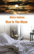 Man In The Moon - Andrew, Moira