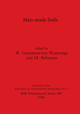 Man-made Soils - Groeneman-van Waateringe, W. (Editor), and Robinson, M. (Editor)