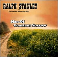 Man of Constant Sorrow - Ralph Stanley & the Clinch Mountain Boys