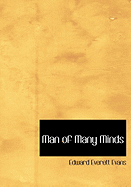 Man of Many Minds - Evans, Edward Everett