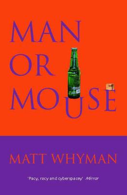 Man or Mouse - Whyman, Matthew
