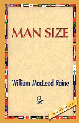 Man Size - Raine, William M