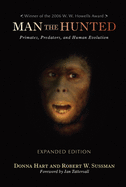 Man the Hunted: Primates, Predators, and Human Evolution, Expanded Edition