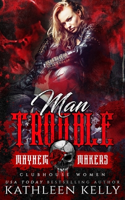 Man Trouble: Clubhouse Women - Design and Editing, Swish (Editor), and Kelly, Kathleen